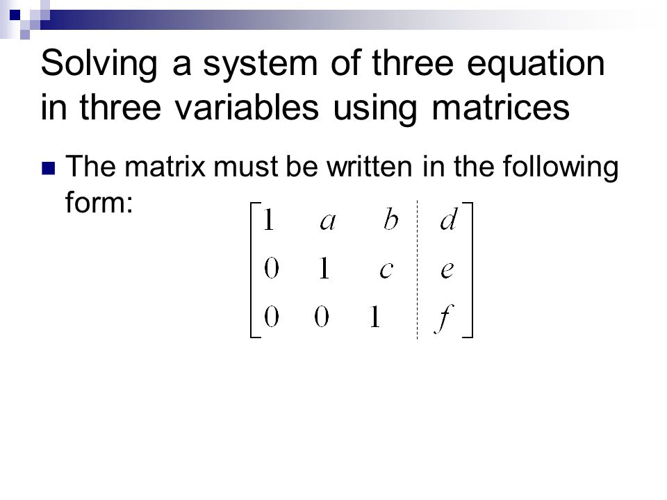 Solving Linear Equations With Three Variables Using Matrices Chapter 4 Solving Systems Of Equations By Matrices Ppt Download