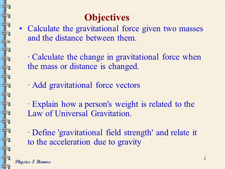 Physics I Honors 1 Specific Forces Fundamental Forces Universal Gravitation
