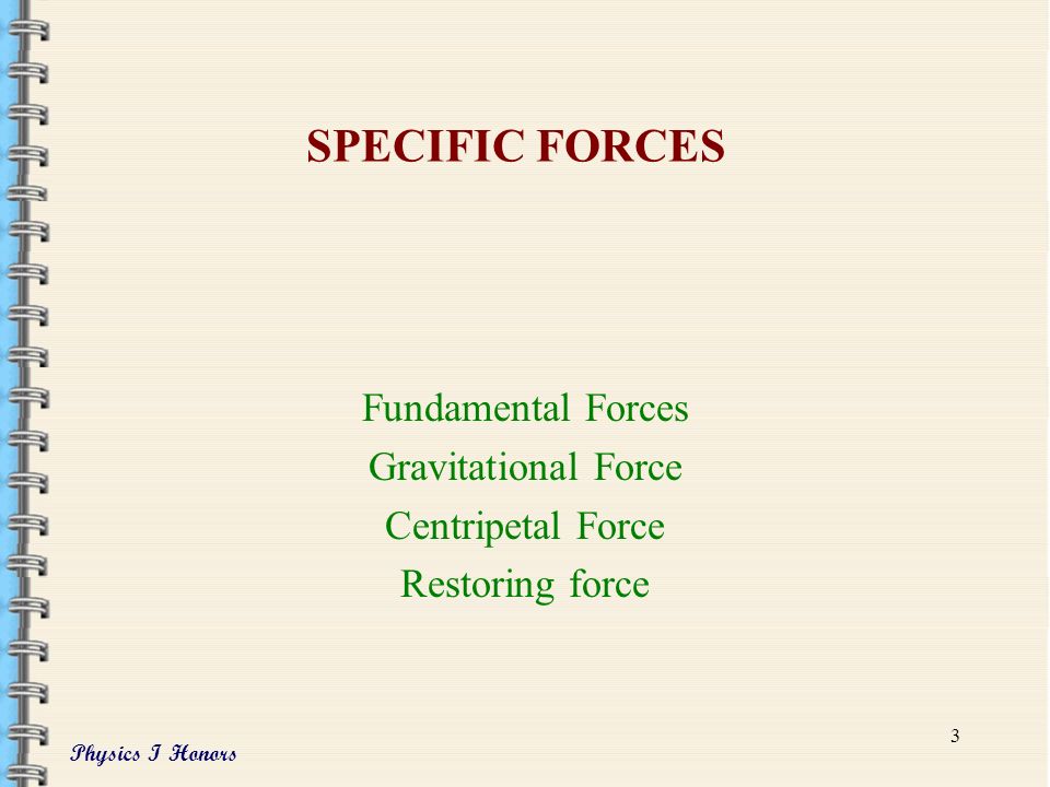 Physics I Honors 2 Objectives Calculate the gravitational force given two masses and the distance between them.