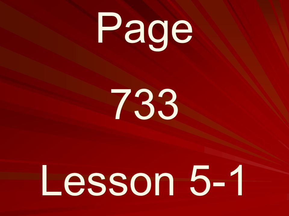 Page 733 Lesson 5-1