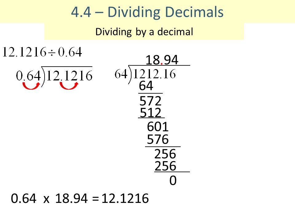4.4 – Dividing Decimals Dividing by a decimal 1.