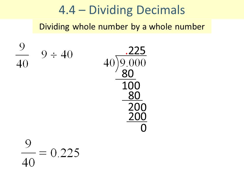 – Dividing Decimals Dividing whole number by a whole number