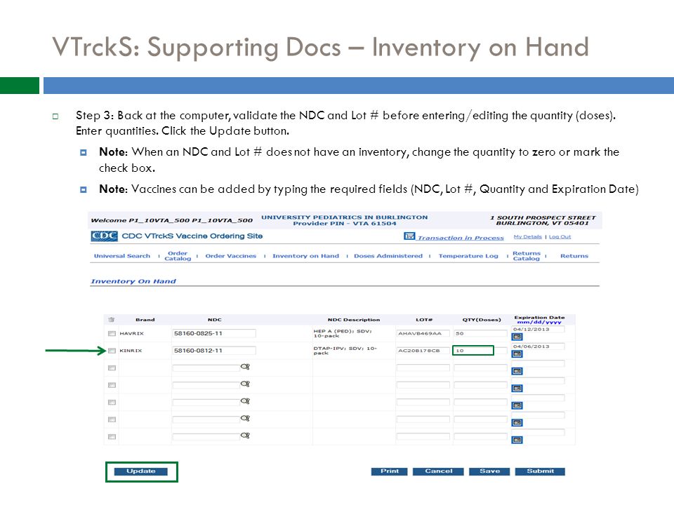 VTrckS: Supporting Docs – Inventory on Hand  Step 3: Back at the computer, validate the NDC and Lot # before entering/editing the quantity (doses).