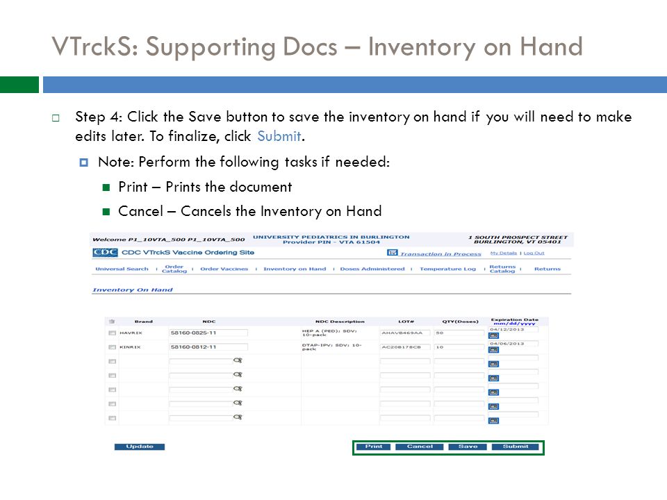 VTrckS: Supporting Docs – Inventory on Hand  Step 4: Click the Save button to save the inventory on hand if you will need to make edits later.