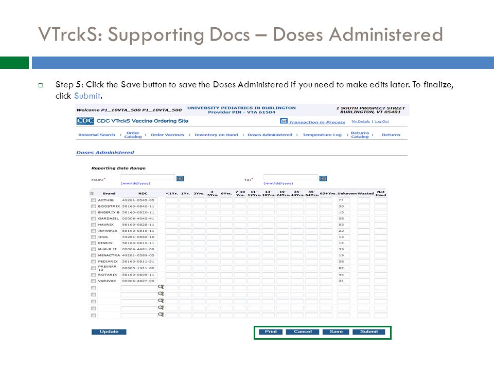 VTrckS: Supporting Docs – Doses Administered  Step 5: Click the Save button to save the Doses Administered if you need to make edits later.