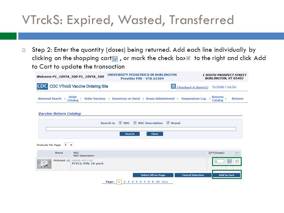 VTrckS: Expired, Wasted, Transferred  Step 2: Enter the quantity (doses) being returned.