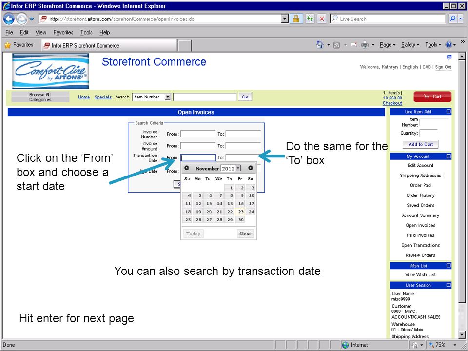 You can also search by transaction date Click on the ‘From’ box and choose a start date Do the same for the ‘To’ box