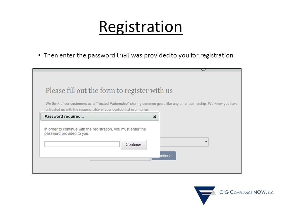 Registration Then enter the password that was provided to you for registration
