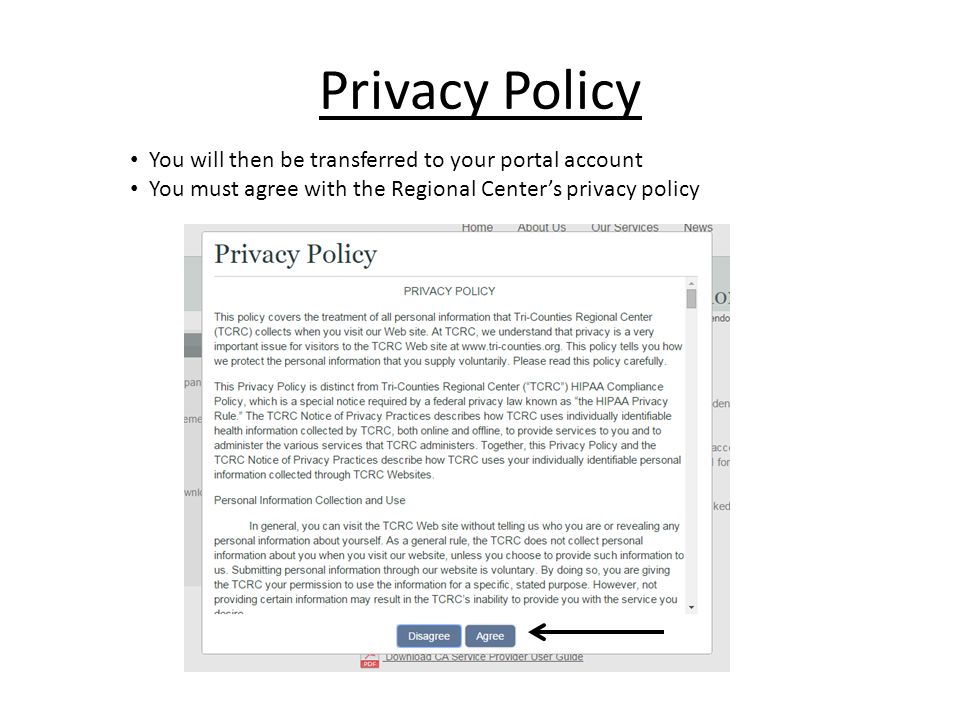 Privacy Policy You will then be transferred to your portal account You must agree with the Regional Center’s privacy policy