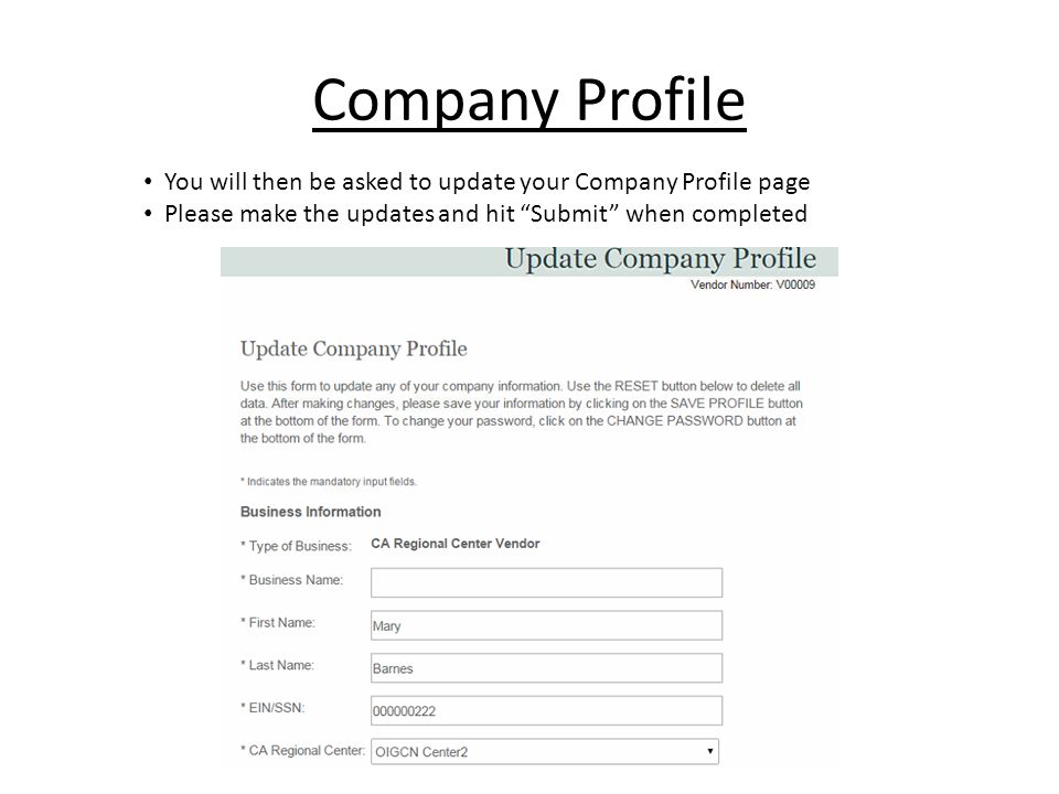 Company Profile You will then be asked to update your Company Profile page Please make the updates and hit Submit when completed