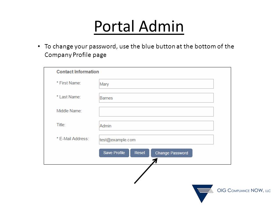 Portal Admin To change your password, use the blue button at the bottom of the Company Profile page