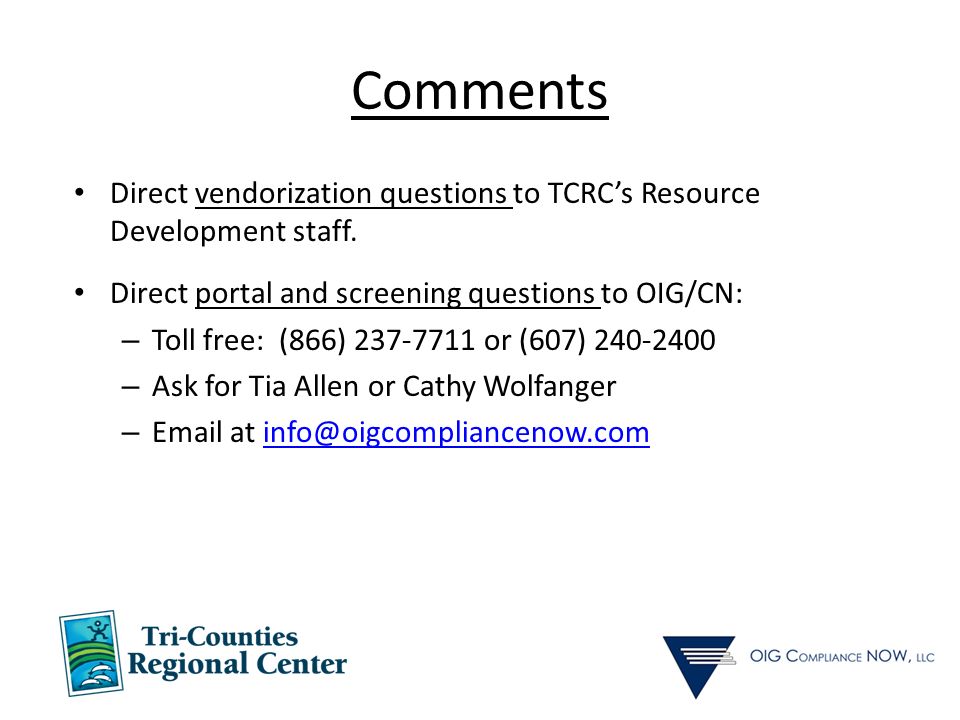 Comments Direct vendorization questions to TCRC’s Resource Development staff.