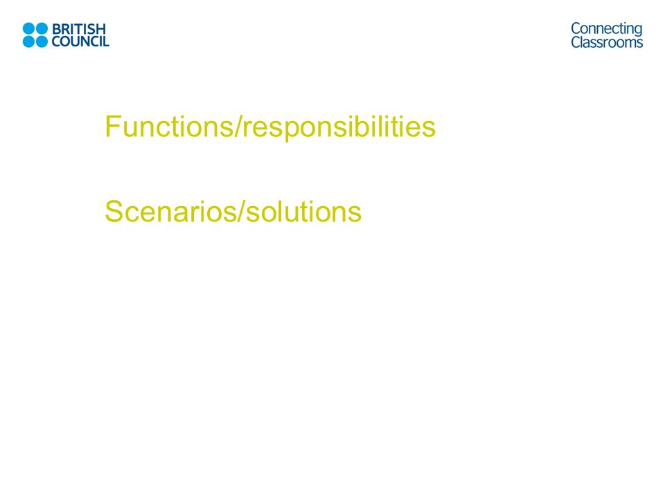 Functions/responsibilities Scenarios/solutions