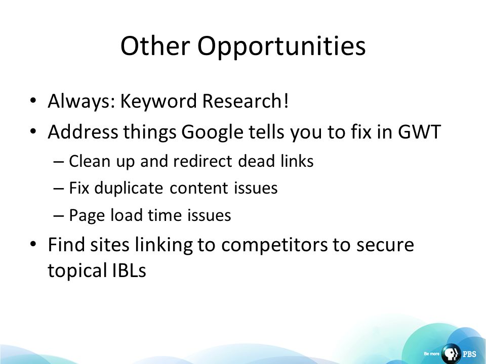 Other Opportunities Always: Keyword Research.