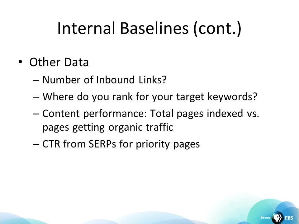 Internal Baselines (cont.) Other Data – Number of Inbound Links.
