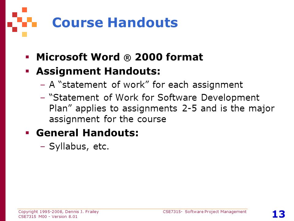 ism course handout Ism 4315 information technology project management information technology project management handout available via “course documents section” (. ism course handout Ism 4315 information technology project management information technology project management handout available via “course documents section” (.