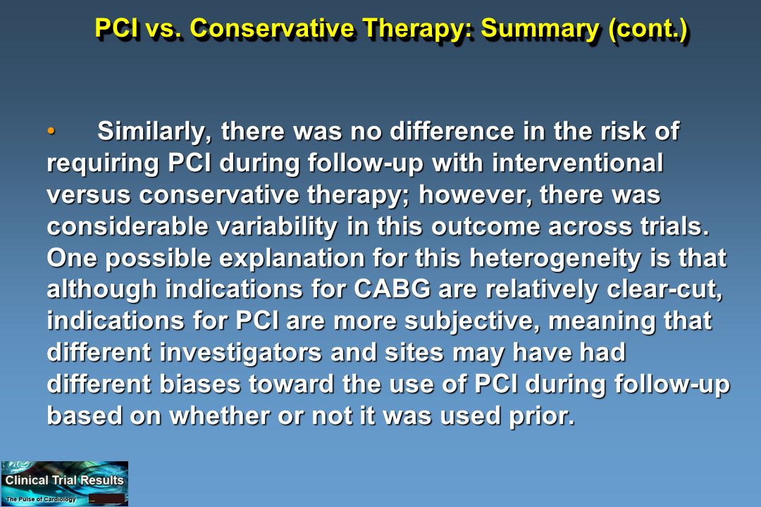 Similarly, there was no difference in the risk of requiring PCI during follow-up with interventional versus conservative therapy; however, there was considerable variability in this outcome across trials.
