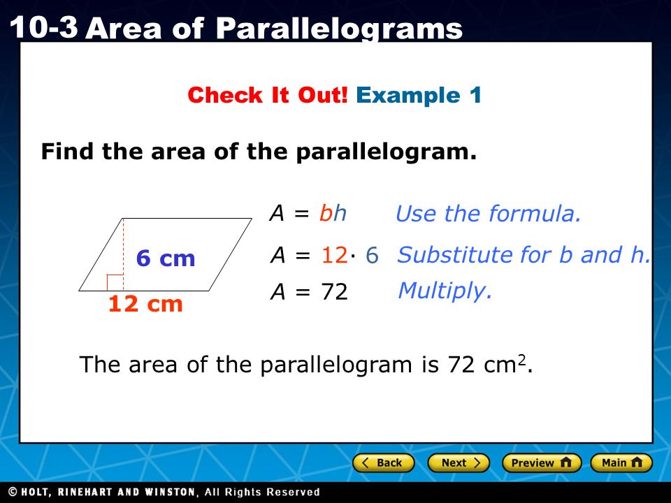 Holt CA Course Area of Parallelograms Find the area of the parallelogram.