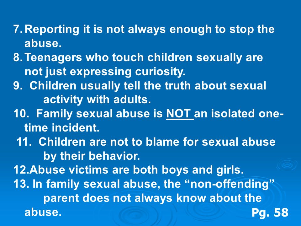 7.Reporting it is not always enough to stop the abuse.