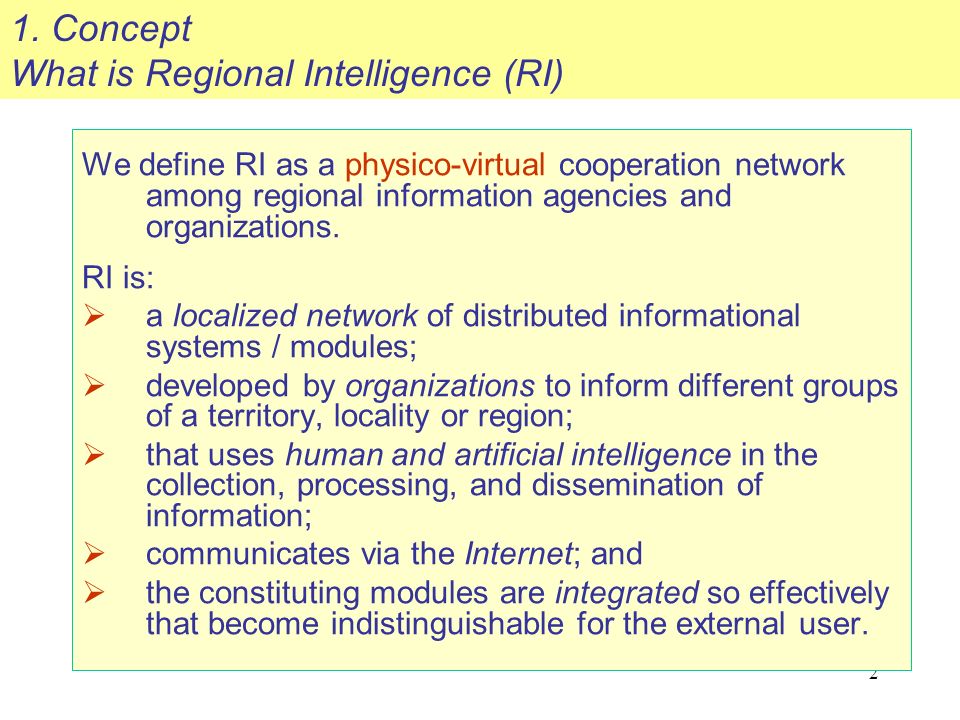 2 We define RI as a physico-virtual cooperation network among regional information agencies and organizations.