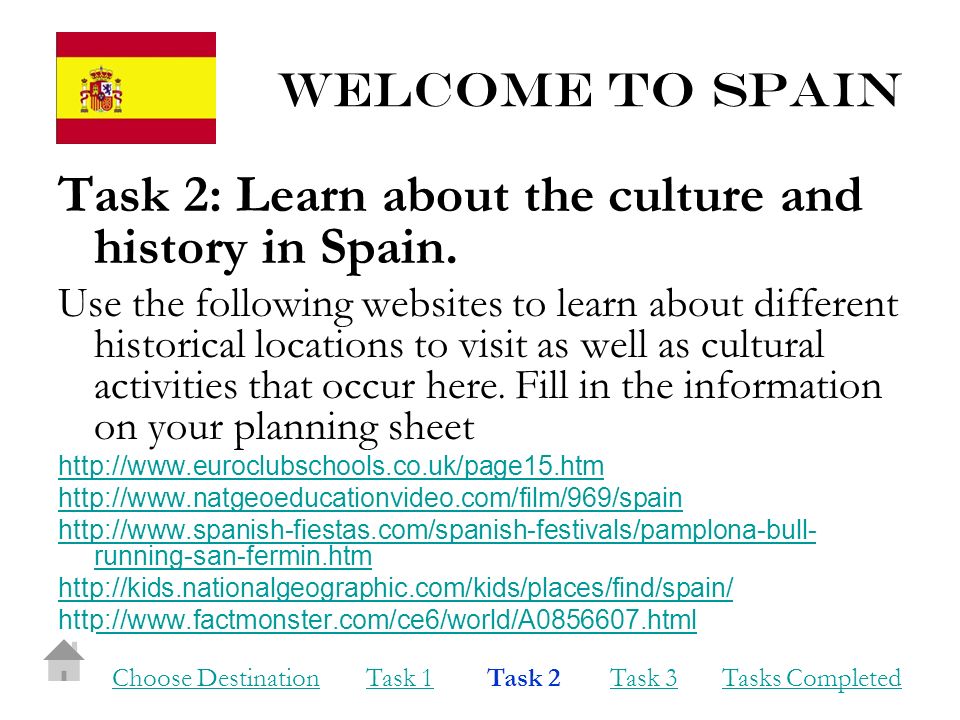 Welcome to Spain Task 2: Learn about the culture and history in Spain.