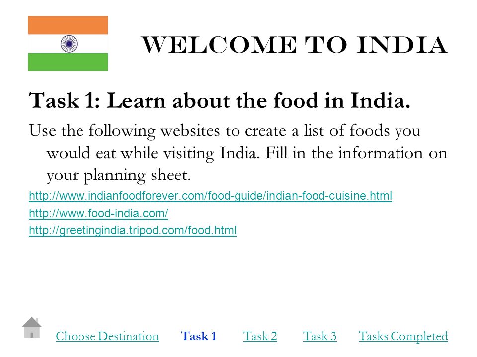 Welcome to india Task 1: Learn about the food in India.