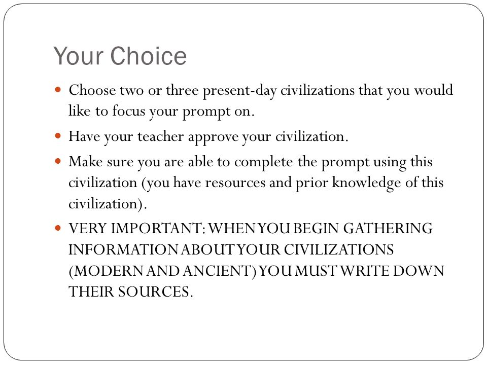 Your Choice Choose two or three present-day civilizations that you would like to focus your prompt on.