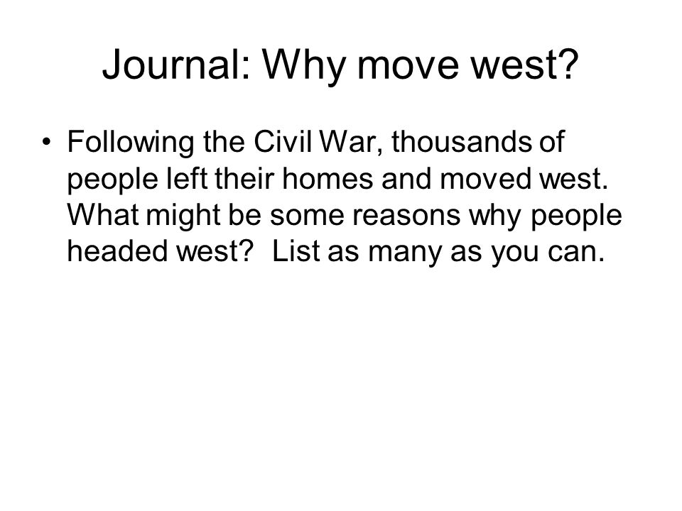 Journal: Why move west.