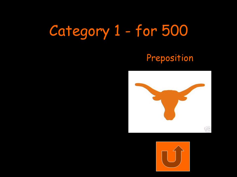 Category 1 - for 500 Preposition