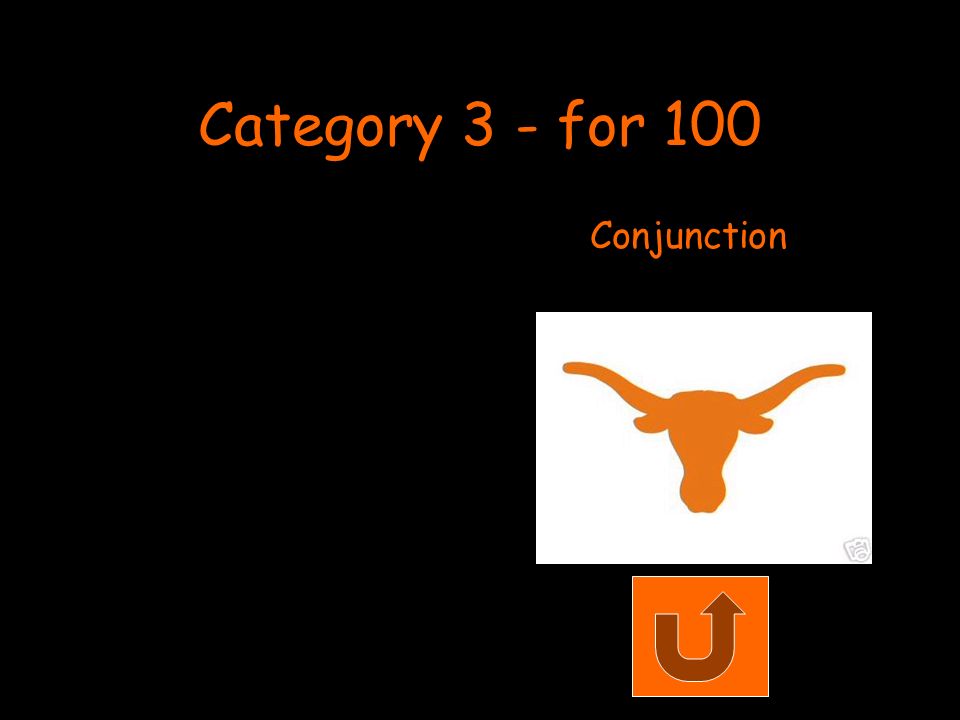 Category 3 - for 100 Conjunction