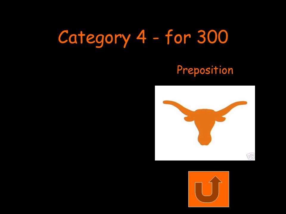 Category 4 - for 300 Preposition