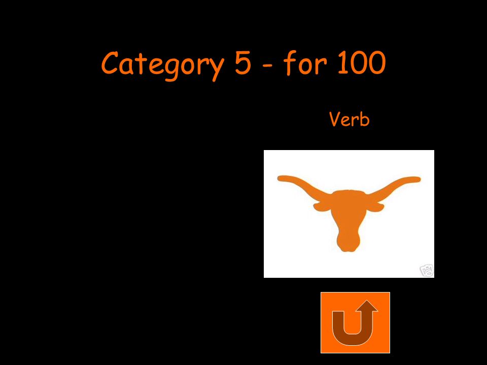 Category 5 - for 100 Verb