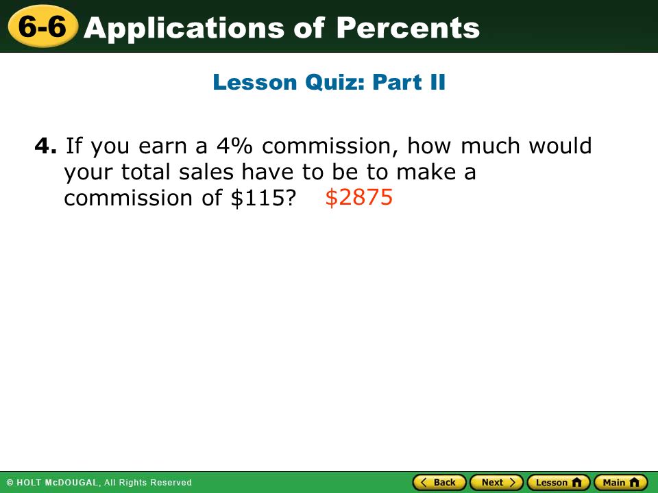 Applications of Percents 6-6 Lesson Quiz: Part II 4.