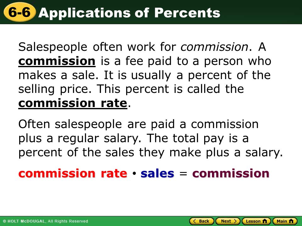 Applications of Percents 6-6 Salespeople often work for commission.