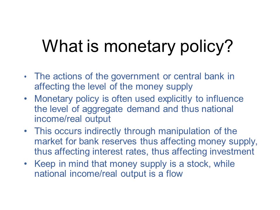 What is monetary policy.