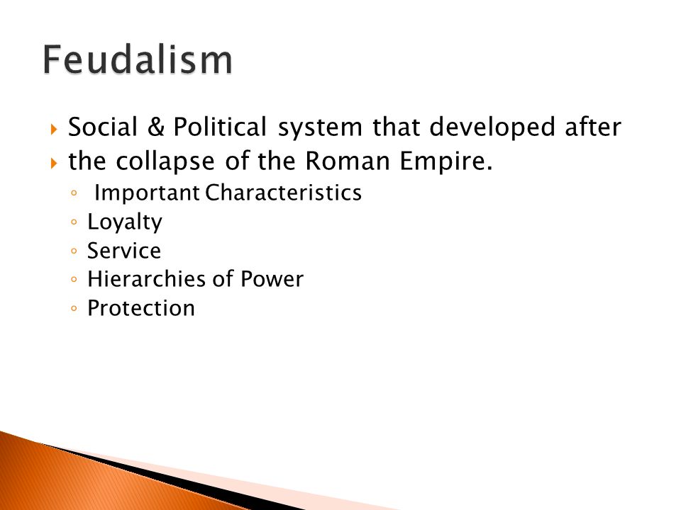  Social & Political system that developed after  the collapse of the Roman Empire.