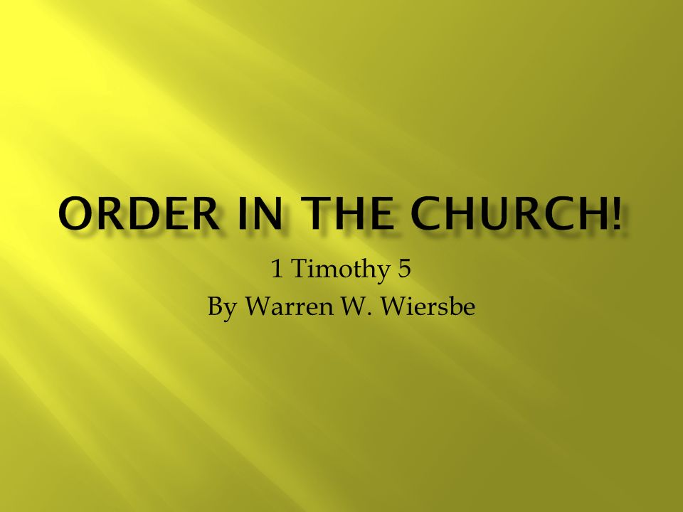 1 Timothy 5 By Warren W. Wiersbe