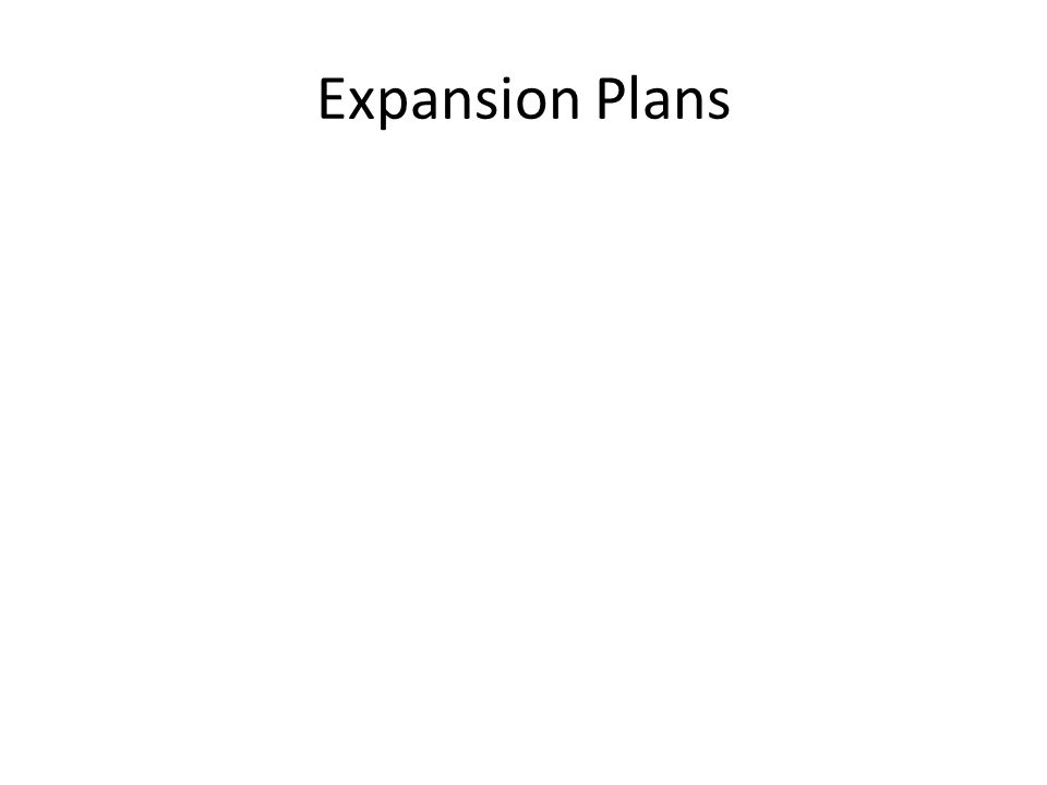 Expansion Plans