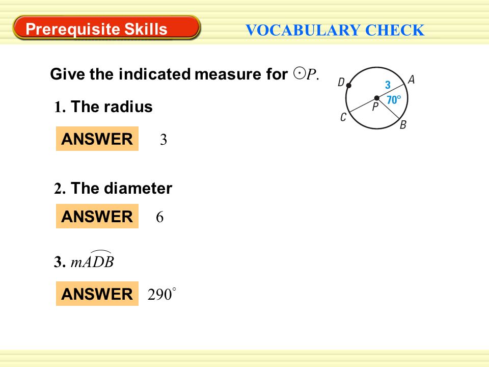 VOCABULARY CHECK Prerequisite Skills Give the indicated measure for P.