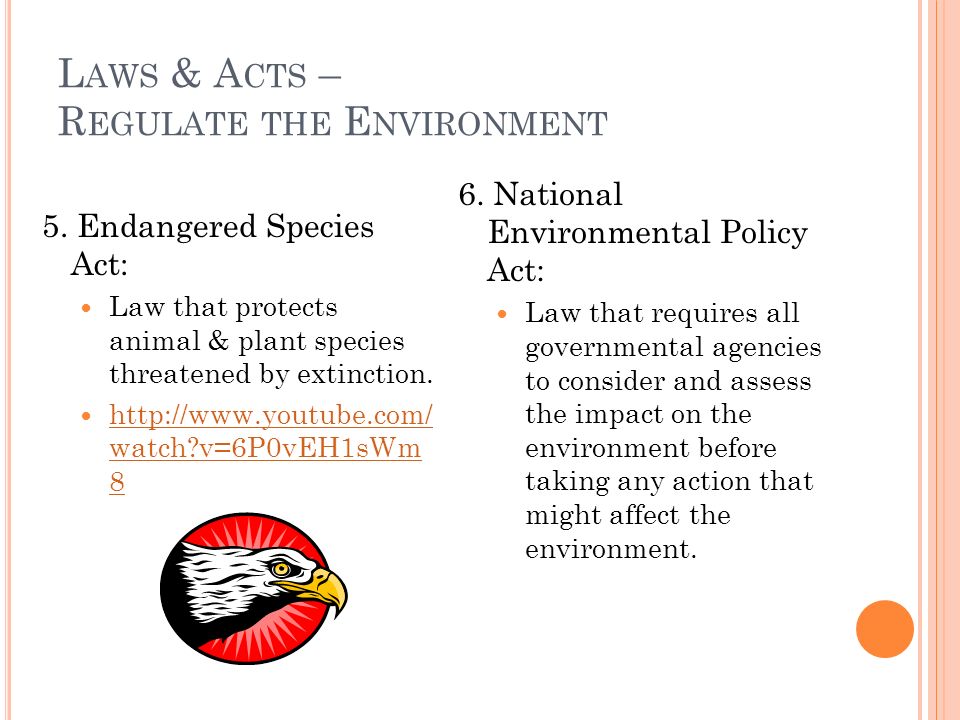 L AWS & A CTS – R EGULATE THE E NVIRONMENT 5.