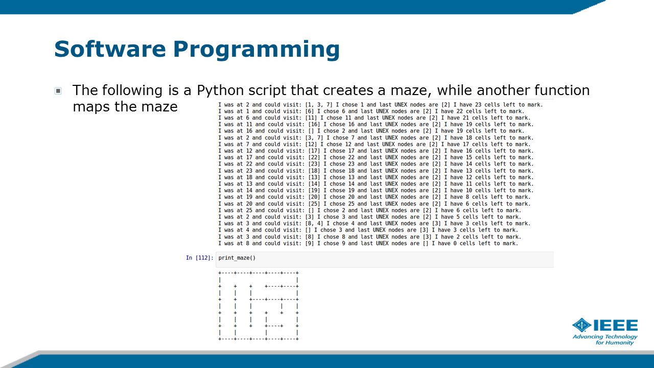 Software Programming The following is a Python script that creates a maze, while another function maps the maze