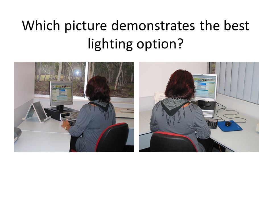 Which picture demonstrates the best lighting option