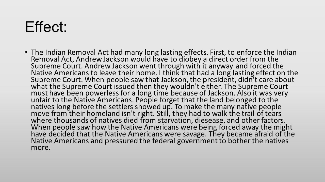 analysis of the indian removal act Analysis of andrew jackson’s speech concerning the indian removal act reading: president andrew jackson’s “indian removal act” take into consideration the. analysis of the indian removal act Analysis of andrew jackson’s speech concerning the indian removal act reading: president andrew jackson’s “indian removal act” take into consideration the.