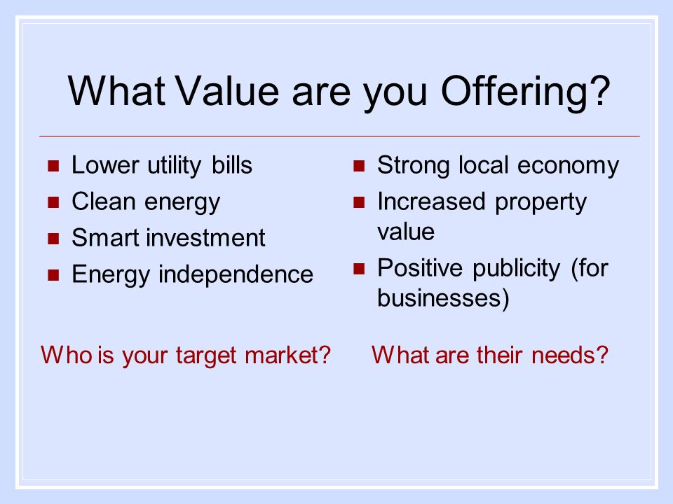 What Value are you Offering.
