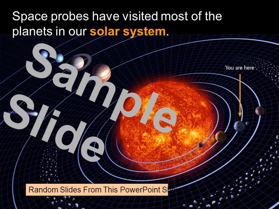 Astronauts have landed on the Moon. Sample Slide Random Slides From This PowerPoint Show