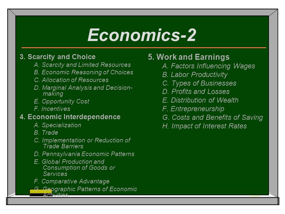 Economics-2 3. Scarcity and Choice A. Scarcity and Limited Resources B.