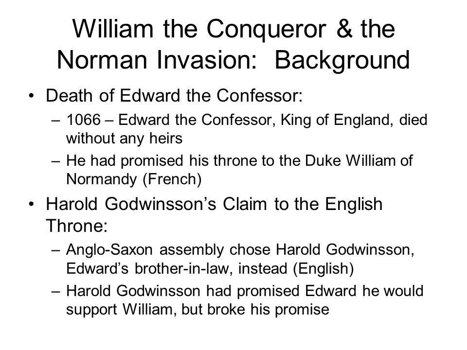 William The Conqueror A French duke who defeated the English king at the Battle of Hastings.