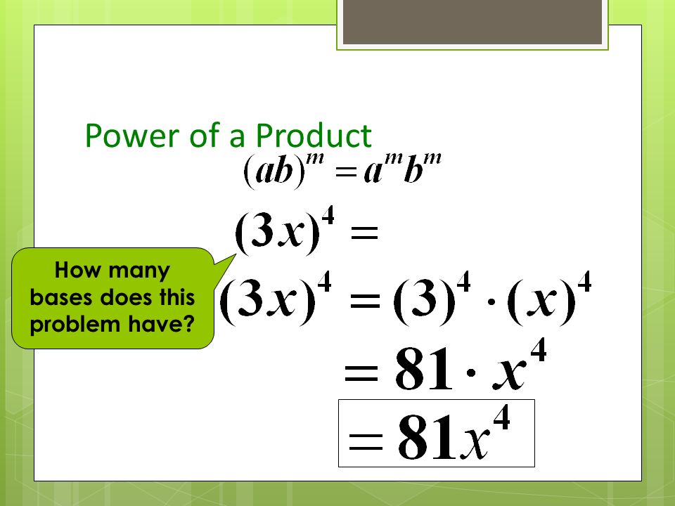 Power of a Product How many bases does this problem have