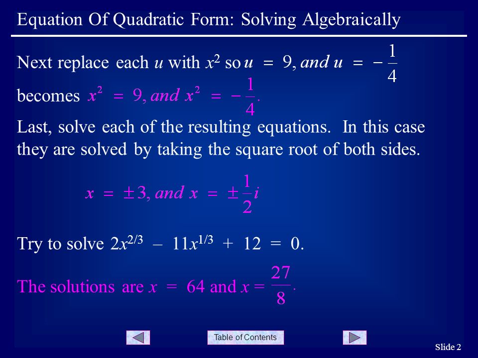 Table of Contents Last, solve each of the resulting equations.