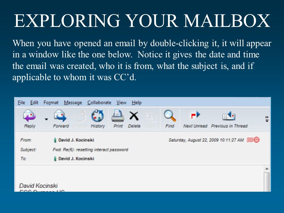 EXPLORING YOUR MAILBOX When you have opened an  by double-clicking it, it will appear in a window like the one below.